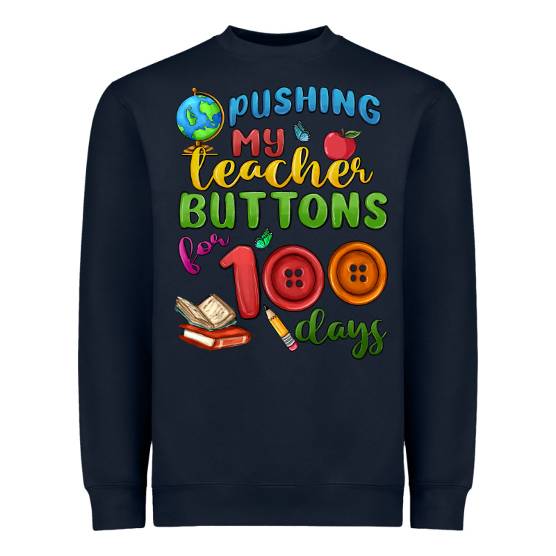 Pushing My Teacher Buttons For 100 Days Heavyweight Sweatshirt by MaliasSmallBusiness | Teevron