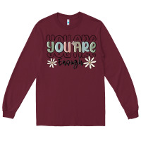 Burgundy you are enough Long Sleeve Tee - MaliasSmallBusiness