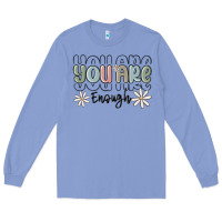 Colony Blue you are enough Long Sleeve Tee - MaliasSmallBusiness