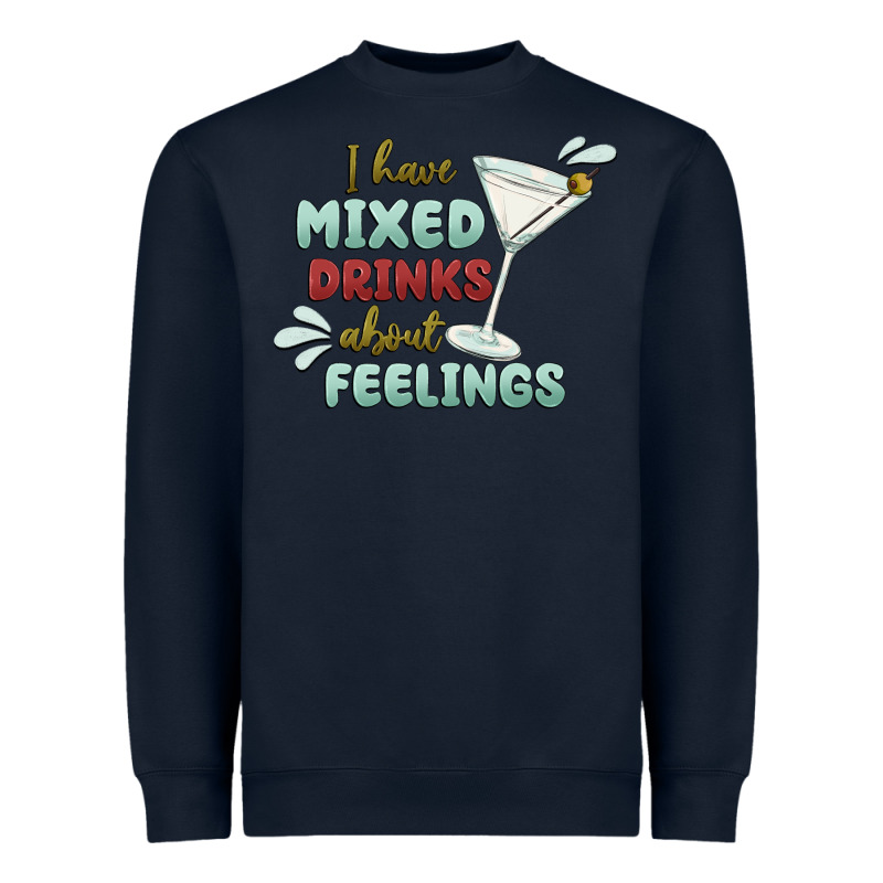 I Have Mixed Drinks About Feeling Heavyweight Sweatshirt by MaliasSmallBusiness | Teevron