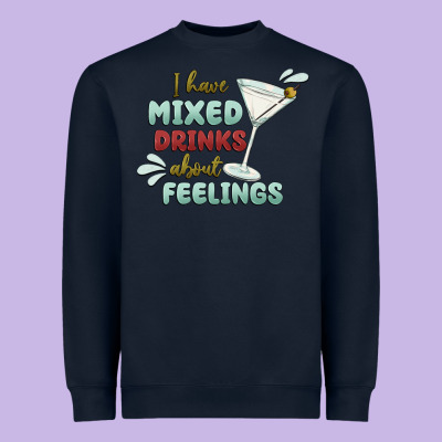 I Have Mixed Drinks About Feeling Heavyweight Sweatshirt Designed By Maliassmallbusiness