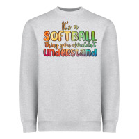 Heather Grey it s a softball thing you wouldn t understand Heavyweight Sweatshirt - MaliasSmallBusiness