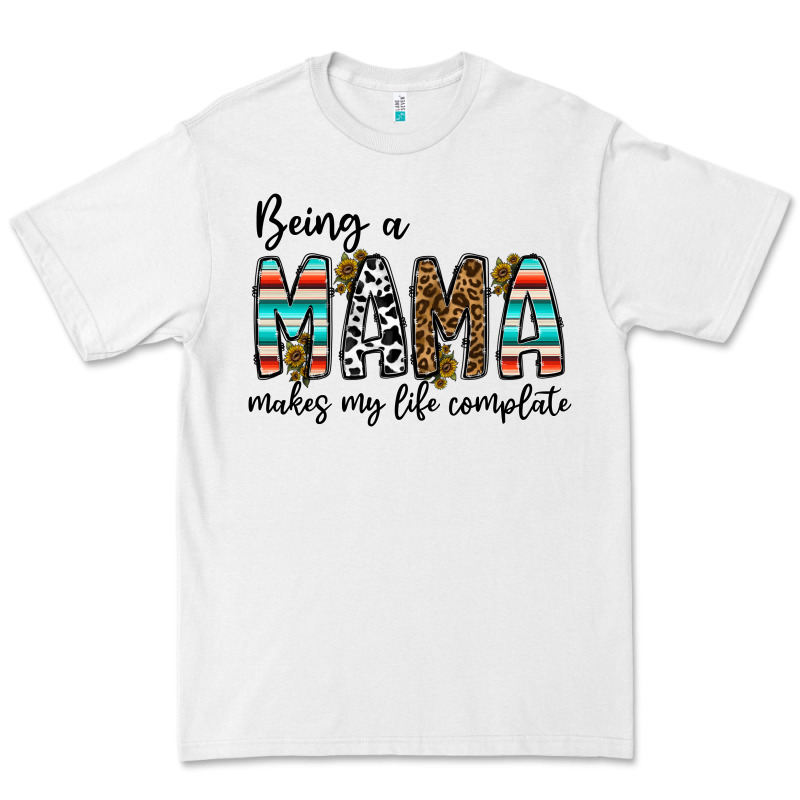 Being Mama Makes My Life Complate Premium Tee by CowhideDigitalArt | Teevron