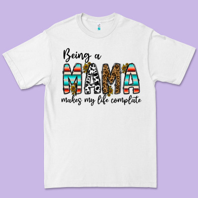 Being Mama Makes My Life Complate Premium Tee Designed By Cowhidedigitalart