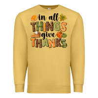 In All Things Give Thanks Premium Sweatshirt | Teevron