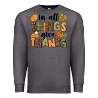 Charcoal Heather In all things give thanks Premium Sweatshirt - NancyCooperArtShop