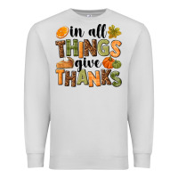 Dove Grey In all things give thanks Premium Sweatshirt - NancyCooperArtShop