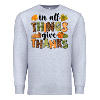 Heather Grey In all things give thanks Premium Sweatshirt - NancyCooperArtShop