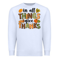 White In all things give thanks Premium Sweatshirt - NancyCooperArtShop