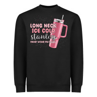 Black long neck ice cold stanley never broke my heart Heavyweight Sweatshirt - MaliasSmallBusiness