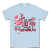 Dusty Blue even cupid needs a margarita Classic Tee - MaliasSmallBusiness