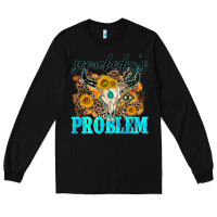 Black somebodys problem Long Sleeve Tee - NancyCooperArtShop