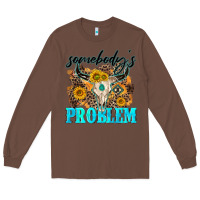 Chestnut somebodys problem Long Sleeve Tee - NancyCooperArtShop