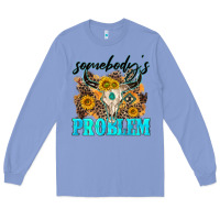 Somebodys Problem Long Sleeve Tee | Teevron
