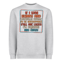Heather Grey if i was skinny and mentally stable i'd be unstopp Heavyweight Sweatshirt - MaliasSmallBusiness