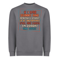 Storm if i was skinny and mentally stable i'd be unstopp Heavyweight Sweatshirt - MaliasSmallBusiness
