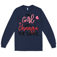 Navy this girl will change the world Long Sleeve Tee - MaliasSmallBusiness
