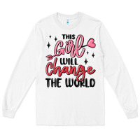 White this girl will change the world Long Sleeve Tee - MaliasSmallBusiness