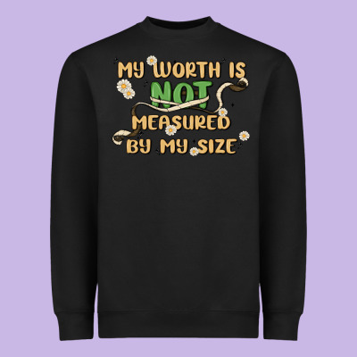 My Worth Is Not Defined By My Size Heavyweight Sweatshirt Designed By Maliassmallbusiness