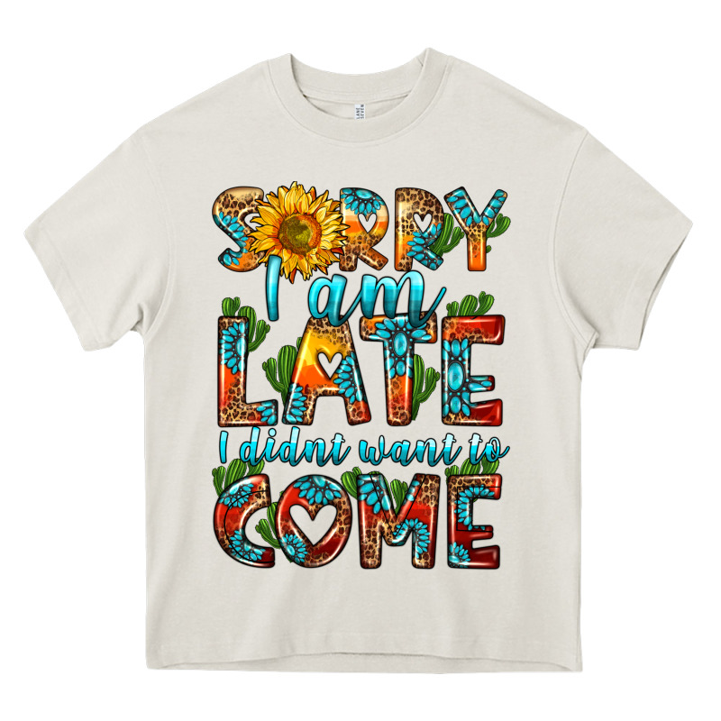 Sorry I Am Late I Didnt Want To Come Heavy Core Tee by HRA Design Shop | Teevron