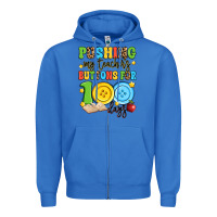 True Royal pushing my teacher's buttons for 100 days Zipper Hoodie - Artiststas