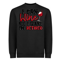 Black i can wine all i want lm retired Heavyweight Sweatshirt - MaliasSmallBusiness
