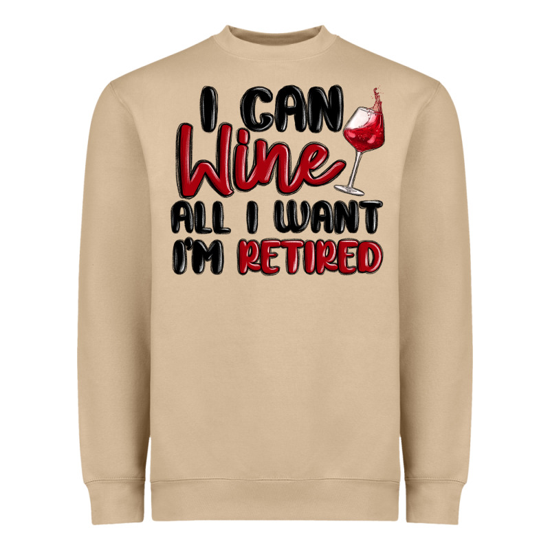I Can Wine All I Want Lm Retired Heavyweight Sweatshirt by MaliasSmallBusiness | Teevron