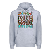 Watch Out Fourth Grade Here I Come! Premium Hoodie | Teevron