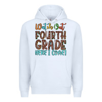 White watch out fourth grade here i come! Premium Hoodie - JahusDesignShop