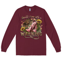 Burgundy shouldve come with a warning boots  cowboy Long Sleeve Tee - NancyCooperArtShop