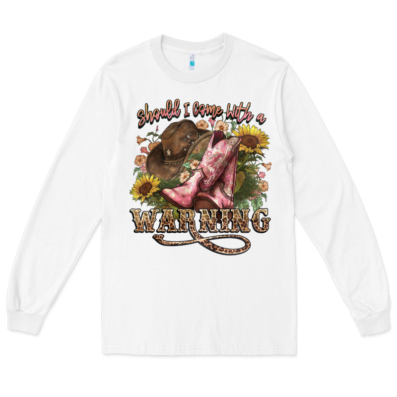 Shouldve Come With A Warning Boots  Cowboy Long Sleeve Tee by NancyCooperArtShop | Teevron