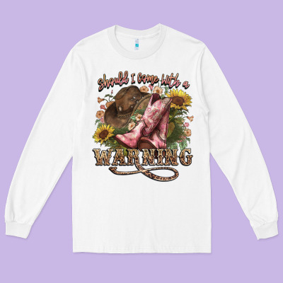 Shouldve Come With A Warning Boots  Cowboy Long Sleeve Tee Designed By Nancycooperartshop
