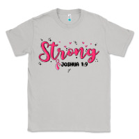 Moon Dust strong joshua 1 9 Classic Tee - MaliasSmallBusiness