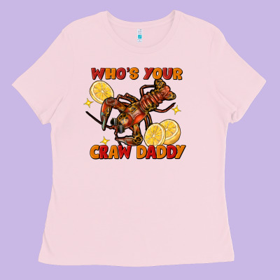 Crawfish Who's Your Craw Daddy Ladies Tee Designed By Fadigitalartstudio