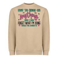 Not To Brag Or Anything But I Can Forget What Im D Heavyweight Sweatshirt | Teevron