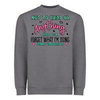 Storm not to brag or anything but i can forget what im d Heavyweight Sweatshirt - MaliasSmallBusiness