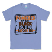 Colony Blue powered by the black women before me Classic Tee - MaliasSmallBusiness