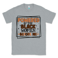 Heather Grey powered by the black women before me Classic Tee - MaliasSmallBusiness