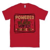 Red powered by the black women before me Classic Tee - MaliasSmallBusiness