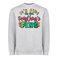 Heather Grey its fine im dine everythings fine Heavyweight Sweatshirt - MaliasSmallBusiness