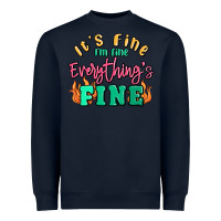 Navy its fine im dine everythings fine Heavyweight Sweatshirt - MaliasSmallBusiness