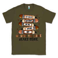 Army Green we have the same heart inside Classic Tee - MaliasSmallBusiness