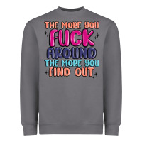 Storm the more you fuck around the more you find out Heavyweight Sweatshirt - MaliasSmallBusiness