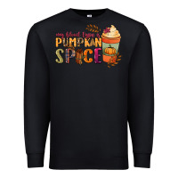Black my blood type is pumpkin spice Premium Sweatshirt - NancyCooperArtShop