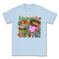 Dusty Blue Life Begins After Coffee Classic Tee - CowhideDigitalArt