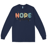 Navy nope not today Long Sleeve Tee - MaliasSmallBusiness