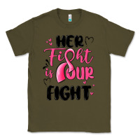 Army Green her fight is our fight Classic Tee - MaliasSmallBusiness