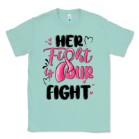 Seafoam her fight is our fight Classic Tee - MaliasSmallBusiness