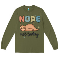 Army Green nope not today Long Sleeve Tee - MaliasSmallBusiness