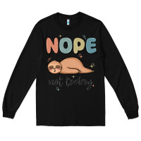 Black nope not today Long Sleeve Tee - MaliasSmallBusiness